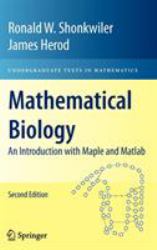 Mathematical Biology : An Introduction with Maple and Matlab
