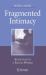 Fragmented Intimacy : Addiction in a Social World