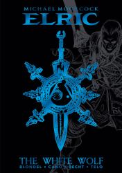 Michael Moorcock's Elric Vol. 3: the White Wolf Deluxe Edition