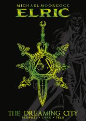 Michael Moorcock's Elric Vol. 4: the Dreaming City Deluxe Edition