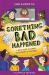 Something Bad Happened : A Kid's Guide to Coping with Events in the News