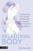 Relational Body : Cultivating Felt-Sense Awareness for Health and Trauma Resolution