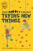 Facing Mighty Fears about Trying New Things