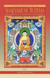 A Daily Meditation on Shakyamuni Buddha : How to Meditate on the Graded Path to Enlightenment