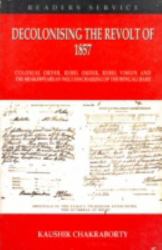 Decolonising the Revolt of 1857