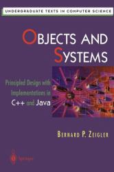 Objects and Systems : Principled Design with Implementations in C++ and Java