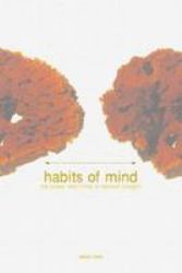 Habits of Mind : The Power and Limits of Rational Thought