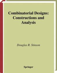 Combinatorial Designs : Construction and Analysis