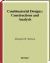 Combinatorial Designs : Construction and Analysis Combinatorial Designs : Construction and Analysis