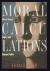 Moral Calculations : Game Theory, Logic, and Human Frailty Moral Calculations : Game Theory, Logic, and Human Frailty