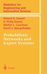 Probabilistic Networks and Expert Systems : Exact Computational Methods for Bayesian Networks