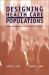 Designing Health Care for Populations : Applied Epidemiology in Health Care Administration Designing Health Care for Populations : Applied Epidemiology in Health Care Administration