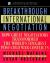 Breakthrough International Negotiation : How Great Negotiators Transformed the World's Toughest Post-Cold War Conflicts