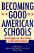 Becoming Good American Schools : The Struggle for Civic Virtue in Education Reform