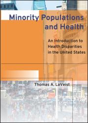 Minority Populations and Health : An Introduction to Health Disparities in the United States