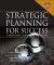 Strategic Planning for Success : Aligning People, Performance, and Payoffs