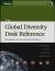 The Global Diversity Desk Reference : Managing an International Workforce