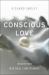 Conscious Love : Insights from Mystical Christianity