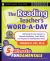 The Reading Teacher's Word-A-Day : 180 Ready-To-Use Lessons to Expand Vocabulary, Teach Roots, and Prepare for Standardized Tests