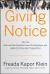 Giving Notice : Why the Best and Brightest Are Leaving the Workplace and How You Can Help Them Stay