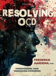 Resolving OCD : Understanding Your Obsessional Experience