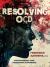 Resolving OCD : Understanding Your Obsessional Experience