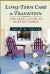 Long-Term Care in Transition : The Regulation of Nursing Homes Long-Term Care in Transition : The Regulation of Nursing Homes