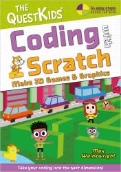 Coding with Scratch - Make 3D Games and Graphics : Take Your Coding into the Next Dimension!