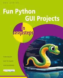 Fun Python Gui Projects in Easy Steps : Fun Python GUI Projects in Easy Steps