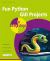 Fun Python Gui Projects in Easy Steps : Fun Python GUI Projects in Easy Steps