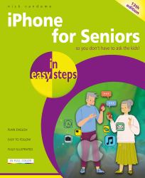 IPhone for Seniors in Easy Steps : Covers All IPhones with IOS 27