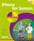 IPhone for Seniors in Easy Steps : Covers All IPhones with IOS 27