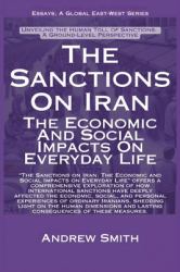 The Sanctions on Iran : The Economic and Social Impacts on Everyday Life