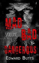 The Mad, Bad and Dangerous