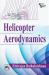 Helicopter Aerodynamics Helicopter Aerodynamics