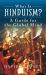 What Is Hinduism? : A Guide for the Global Mind
