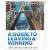A Guide to Leaving and Winning : Why I Left and How I Got Over