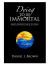 Dying to Be Immortal