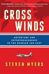 Cross Winds : Adventure and Entrepreneurship in the Russian Far East