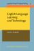 English Language Learning and Technology : Lectures on Applied Linguistics in the Age of Information and Communication Technology