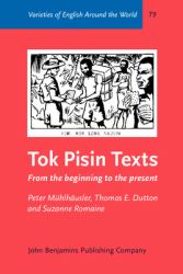 Tok Pisin Texts : From the Beginning to the Present