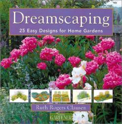 Dreamscaping : 25 Easy Designs for Home Gardens