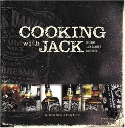 Cooking with Jack : The New Jack Daniel's Cookbook