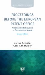 Proceedings Before the European Patent Office : A Practical Guide to Success in Opposition and Appeal