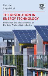 The Revolution in Energy Technology : Innovation and the Economics of the Solar Photovoltaic Industry