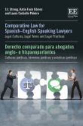 Comparative Law for Spanish-English Speaking Lawyers : Legal Cultures, Legal Terms and Legal Practices