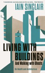 Living with Buildings : Health and Architecture