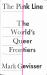 The Pink Line : The World's Queer Frontiers