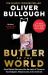 Butler to the World : How Britain Became the Servant of Tycoons, Tax Dodgers, Kleptocrats and Criminals