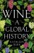 Wine : A Global History